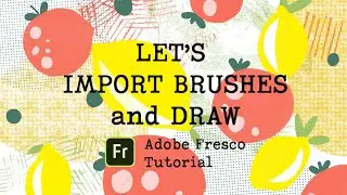 Adobe Fresco - Let's Import free brushes and draw!