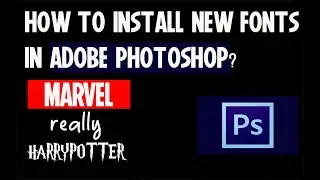 Tutorial :- How to install new fonts in Adobe Photoshop ??
