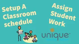 How to Create a Classroom Schedule | Assign Student Work | Unique Learning System