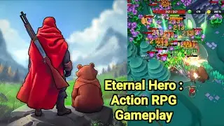 Eternal Hero : Action RPG Game Gameplay