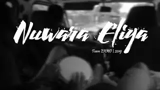 Nuwara Eliya | Team EXXO 2k19 ft. @Vlogs of ExxO Squad