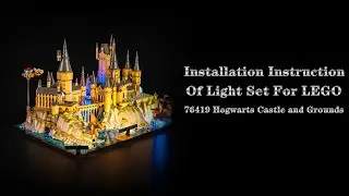 Installation Instruction Of Light Set For LEGO 76419 Hogwarts Castle and Grounds.