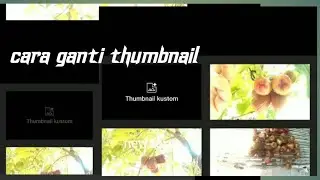 cara ganti thumbnail YouTube