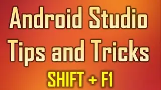 Android Studio Tips and Tricks 12 - Shift + F1 to View the Documentation