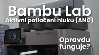 Bambu Lab - Aktivní potlačení hluku (ANC) v praxi