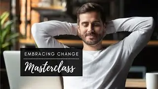 Embracing Change Masterclass