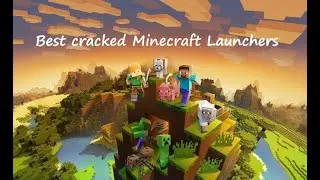 Best cracked Minecraft launchers