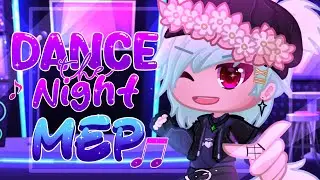 「 Dance the Night MEP」// COMPLETE MEP // 2 YEAR ANNIVERSARY SPECIAL // Gacha