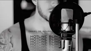 ☎️Drake - Hotline Bling (Daniel de Bourg rendition)📞📞📞