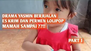 Drama Jual ES KRIM dan LOLIPOP - Mamah Bantuinn Cepaaattt !!! || Yasmine And Family