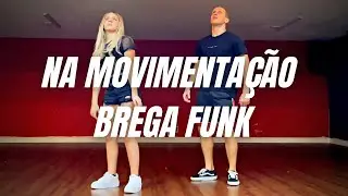 NA MOVIMENTAÇÃO BREGA FUNK -  MC Reizin, Tinho, Theus Costa, Bruna Alves I Coreógrafo Tiago Montalti