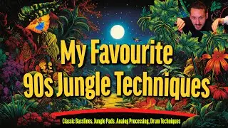 My Favourite Old School Jungle Techniques