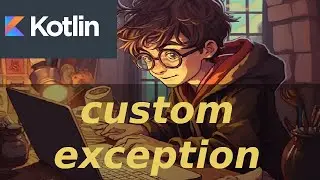 35 Custom exception (Kotlin course)