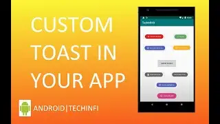 Android Tutorial | Create Custom Toast in 7 Minutes