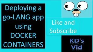 How to build and deploy a GO-LANG application using Docker container ?