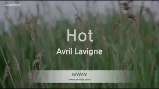 Avril Lavigne - Hot (Melody) (Karaoke Version)