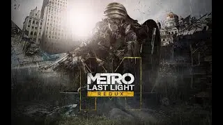 Metro  Last Light Redux №8