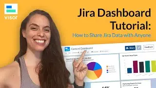 Jira Dashboard Tutorial: Share Jira Reports With Anyone Using Visor