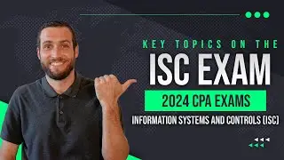 Master The 2024 ISC Discipline Exam: Complete Topic Breakdown | Maxwell CPA Review