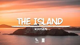 Koosen - The Island (Lyrics)