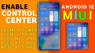 ENABLE MIUI 13 Android 12 Control Center for Redmi 9 Prime,Poco M3,M2,Pro,M2,Redmi Note 9, 9 Pro,Max