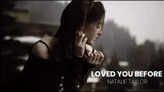 Loved You Before - Natalie Taylor
