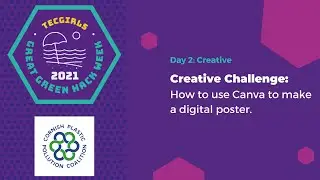 TECgirls Great Green Hack Week Day 2 Creative Challenge Canva Tutorial