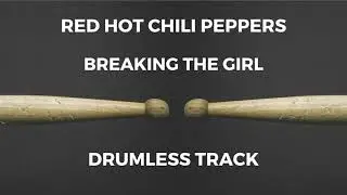 Red Hot Chili Peppers - Breaking the Girl (drumless)