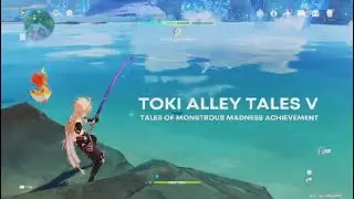 1000 days later... Toki Alley Tales V | Tales of Monstrous Madness Achievement | Genshin Impact
