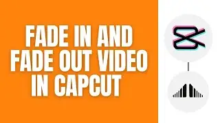 How To Fade In And Fade Out On CapCut App (2024)