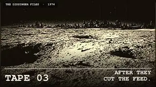 What the Apollo 11 camera showed after Houston cut the line | The Dissinger Files, Tape 03
