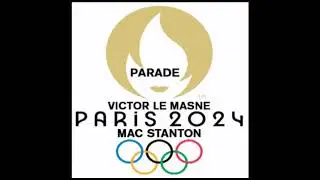 Olympic Games Hymn Paris 2024-Parade-Victor Le Masne(Mac Stanton Club mix)