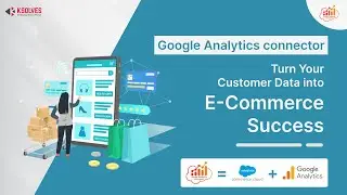 Google Analytics Connector | Salesforce App to Optimize Your E-commerce Business