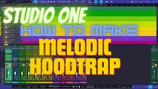 Studio One : Melodic Hoodtrap from Scratch