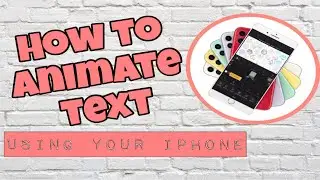 HOW TO ANIMATE TEXT USING YOUR IPHONE 2020 (No watermark)