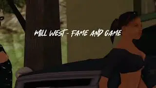 Millwest - Fame and game san Andreas clip