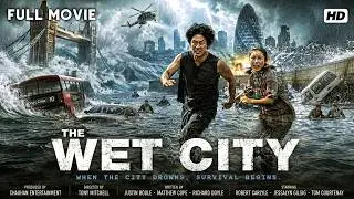 The Wet City (2026) Full Movie HD | Epic Disaster Action Thriller | Hollywood English Survival Film