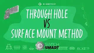 Through Hole VS Surface Mount Method? THT vs SMT, Explained