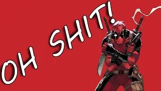 DEADPOOL || OH $H!T
