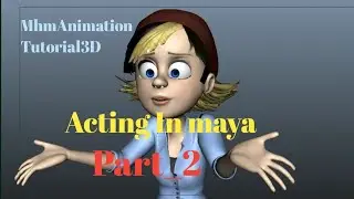Acting  In maya Part 2