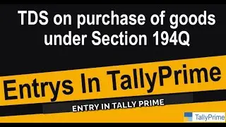 TDS on 194Q  Purchase of Goods II TDS 194Q ki Entry Tally me Kase Kre II How to Pay TDS on 194Q