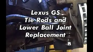 Lexus GS tie rod ends and lower ball joint replacement - ASMR
