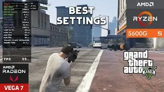 GTA 5 enhanced- Ryzen 5 5600g + Vega 7- best settings 🔥