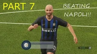 PES 2019 PART 7 BEATING NAPOLI!!