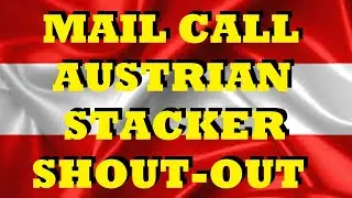 Austrian Stacker - Mail Call and Shout-out