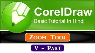 HOW TO USE ZOOM TOOL IN CORELDRAW | Zoom In & Zoom Out Shortcut Keys