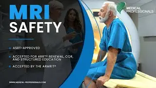 MRI Safety CE Course DEMO 4.50 CE Credits