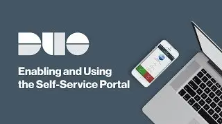 How to Enable and Use the Duo Self-Service Portal