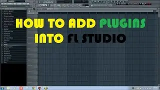 How to add Plugins into FL Studio [Windows]