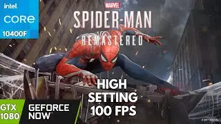 Marvel’s Spider-Man Remastered - i5 10400F - 16GB RAM - GTX 1080 8GB GRAPHIC CARD - 100 FPS HIGH